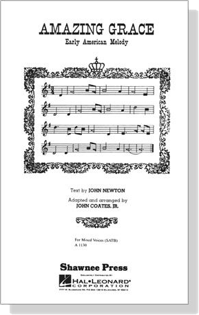 【Amazing Grace－Early American Melody】For Mixed Voices (SATB)