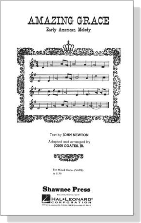 【Amazing Grace-Early American Melody】For Mixed Voices (SATB) 【Amazing Grace-Early American Melody】For Mixed Voices (SATB)