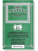 【Oh! Susanna】SATB 【Oh! Susanna】SATB