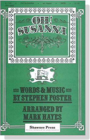 【Oh! Susanna】SATB 【Oh! Susanna】SATB