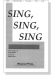 【Sing, Sing, Sing】SAB 【Sing, Sing, Sing】SAB