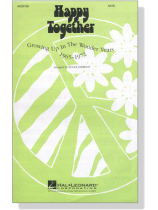 【Happy Together-Growing Up In The Wonder Years 1965-1972】SATB 【Happy Together-Growing Up In The Wonder Years 1965-1972】SATB