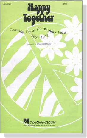 【Happy Together-Growing Up In The Wonder Years 1965-1972】SATB 【Happy Together-Growing Up In The Wonder Years 1965-1972】SATB