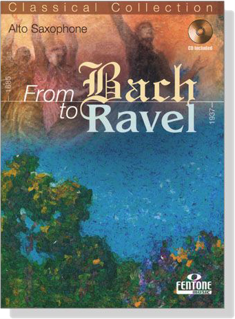 From Bach to Ravel【CD+樂譜】Alto Saxophone