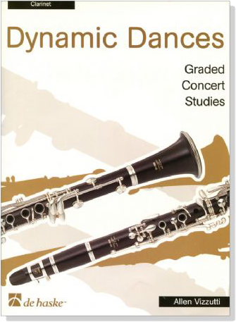 Dynamic Dances【Graded Concert Studies】for Clarinet