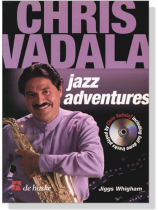 Chris Vadala : Jazz Adventures【CD+樂譜】for Saxophone Chris Vadala : Jazz Adventures【CD+樂譜】for Saxophone