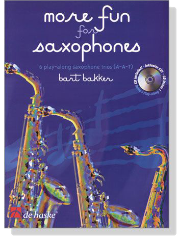 More Fun for Saxophones【CD+樂譜】6 Play-Along Saxophone Trios (A-A-T)