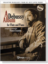 A Debussy Album【CD+樂譜】for Flute and Piano A Debussy Album【CD+樂譜】for Flute and Piano