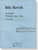 Bela Bartok【44 Duets , VolumeⅠ, No. 1-25 】for Two Violins Bela Bartok【44 Duets , VolumeⅠ, No. 1-25 】for Two Violins