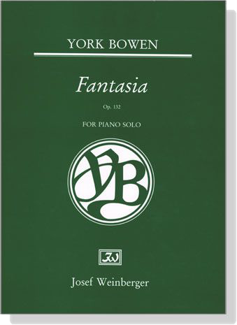 York Bowen【Fantasia, Op. 132】for Piano Solo