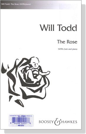 【Will Todd : The Rose】SATB／Piano