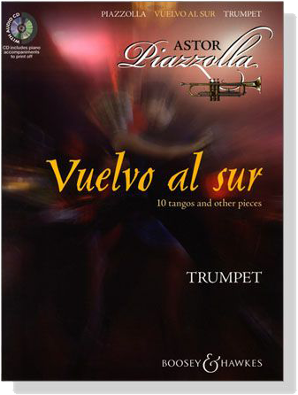 Astor Piazzolla : Vuelvo al Sur ,10 Tangos and Other Pieces【CD+樂譜】for Trumpet