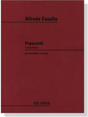 Alfredo Casella【Pupazzetti】per pianoforte a 4 mani