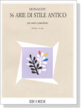 Donaudy【36 Arie di Stile Antico】per canto e pianoforte , Ⅲ Serie : 12 Arie Donaudy【36 Arie di Stile Antico】per canto e pianoforte , Ⅲ Serie : 12 Arie