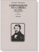 Donizetti【Composizioni de camera , Vol. Ⅱ】per canto e pianoforte Donizetti【Composizioni de camera , Vol. Ⅱ】per canto e pianoforte
