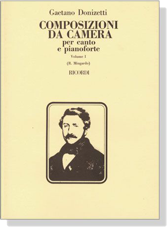 Donizetti【Composizioni de camera , Vol. Ⅰ】per canto e pianoforte