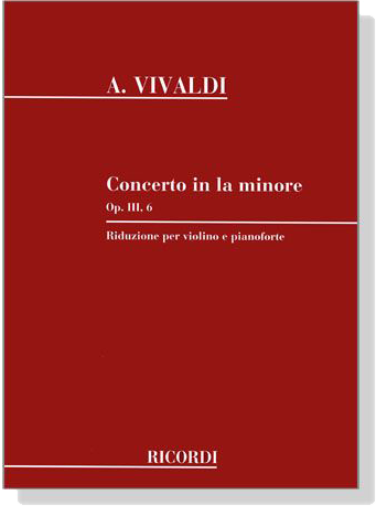 A. Vivaldi【Concerto in La minore Op. Ⅲ, 6】Riduzione per violino e pianoforte