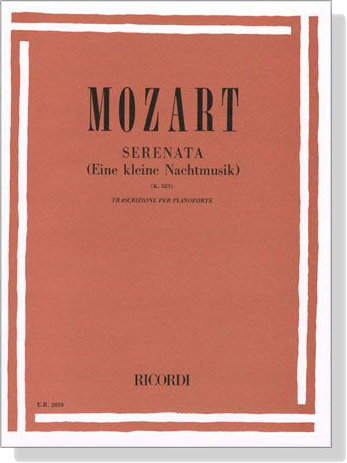 Mozart【Serenata , Eine kleine Nachtmusik , K. 525】Trascrizione per Pianoforte