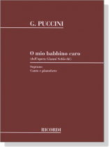 Puccini【O mio babbino caro(dall'opera Gianni Schicchi)】Soprano , Canto e pianoforte Puccini【O mio babbino caro(dall'opera Gianni Schicchi)】Soprano , Canto e pianoforte
