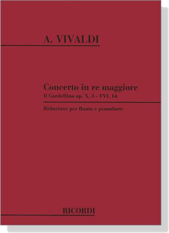 A. Vivaldi【Concerto in re maggiore , Il Gardellino Op.X, 3-FVI, 14 , RV 428】Riduzione per flauto e pianoforte