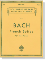 J.S. Bach【French Suites】for the Piano J.S. Bach【French Suites】for the Piano