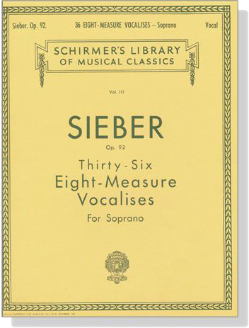 Sieber【36 Eight-Measure Vocalises , Op. 92】For Soprano