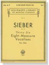 Sieber【36 Eight-Measure Vocalises , Op. 94】For Alto Sieber【36 Eight-Measure Vocalises , Op. 94】For Alto