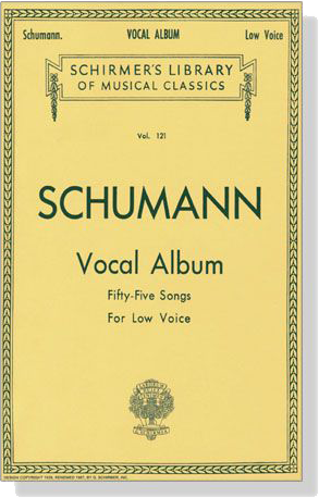 Schumann【Vocal Album－Fifty-Five Songs】For Low Voice