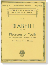 Diabelli【Pleasures of Youth ,Op. 163】6 Sonatinas on 5 Notes for Piano , 4 Hands Diabelli【Pleasures of Youth ,Op. 163】6 Sonatinas on 5 Notes for Piano , 4 Hands