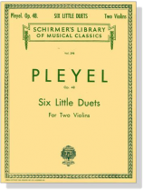 Pleyel【Six Little Duets, Op. 48】for Two Violins Pleyel【Six Little Duets, Op. 48】for Two Violins