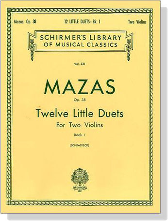 Mazas【Twelve Little Duets , Op.38 】 for Two Violins , Book Ⅰ