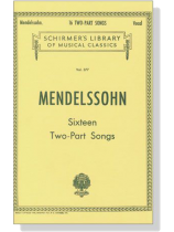Mendelssohn【Sixteen Two-Part Songs】 Mendelssohn【Sixteen Two-Part Songs】