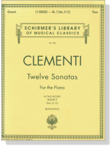 Clementi【Twelve Sonatas, Nos. 8-12】for The Piano , Book Ⅱ  (Buonamici) Clementi【Twelve Sonatas, Nos. 8-12】for The Piano , Book Ⅱ  (Buonamici)