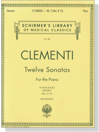 Clementi【Twelve Sonatas, Nos. 8-12】for The Piano , Book Ⅱ  (Buonamici)