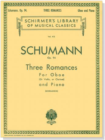 Schumann【Three Romances, Opus 94】for Oboe (or Violin, or Clarinet) and Piano