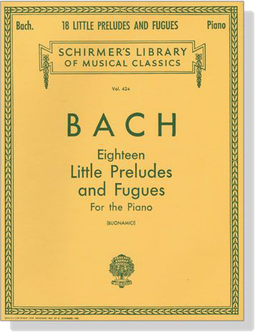 J. S. Bach【Eighteen Little Preludes and Fugues】for the Piano