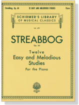 Streabbog【Twelve Easy and Melodious Studies , Op. 64】for The Piano