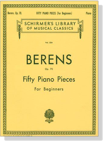 Berens【50 Piano Pieces】for Beginners , Op. 70 (Complete)