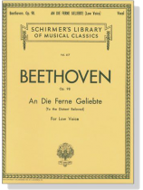 Beethoven【An Die Ferne Geliebte (To The Distant Beloved) Op. 98】for Low Voice Beethoven【An Die Ferne Geliebte (To The Distant Beloved) Op. 98】for Low Voice