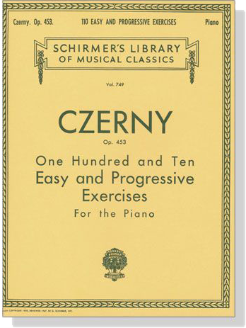 Czerny【110 Easy and Progressive Exercises , Op. 453】 for The Piano