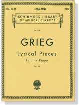 Grieg【Lyrical Pieces , Op. 54 】 for The Piano Grieg【Lyrical Pieces , Op. 54 】 for The Piano
