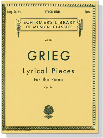 Grieg【Lyrical Pieces , Op. 54 】 for The Piano