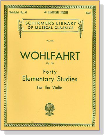 Wohlfahrt【Forty Elementary Studies】for the Violin , Op. 54