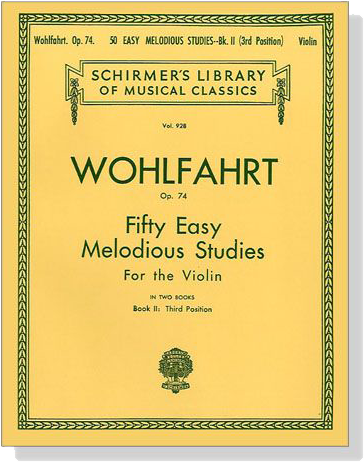 Wohlfahrt Op.74【Fifty Easy Melodious Studies】Book Ⅱ  for the Violin  Third Position (第二冊)