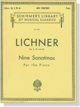 Lichner【Nine Sonatinas Op. 4, 49 and 66】For The Piano Lichner【Nine Sonatinas Op. 4, 49 and 66】For The Piano