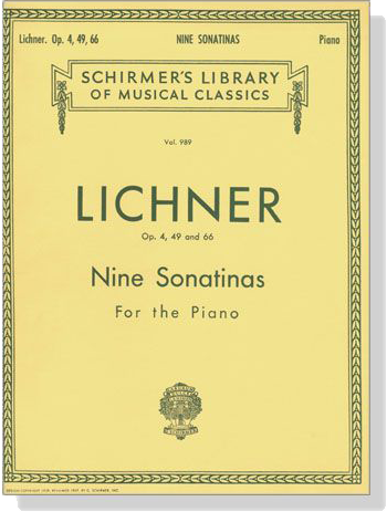 Lichner【Nine Sonatinas Op. 4, 49 and 66】For The Piano Lichner【Nine Sonatinas Op. 4, 49 and 66】For The Piano