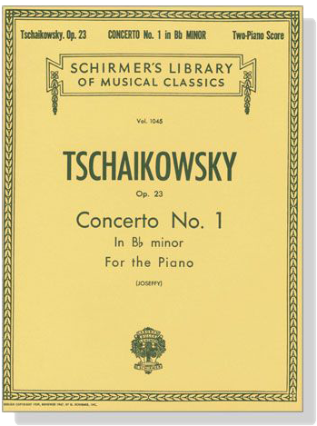 Tschaikowsky【Concerto No.1 In B♭ Minor , Op. 23 】for The Piano