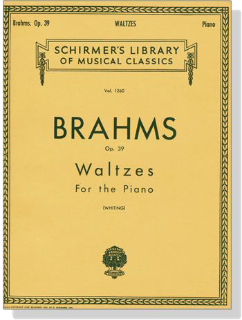 Brahms【Waltzes ,Op. 39】for The Piano (Whiting)