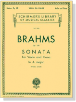 Brahms【Sonata In A mojor , Opus 100】for Violin and Piano Brahms【Sonata In A mojor , Opus 100】for Violin and Piano