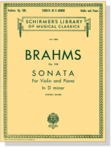 Brahms【Sonata  In D minor , Opus 108】for Violin and Piano Brahms【Sonata  In D minor , Opus 108】for Violin and Piano